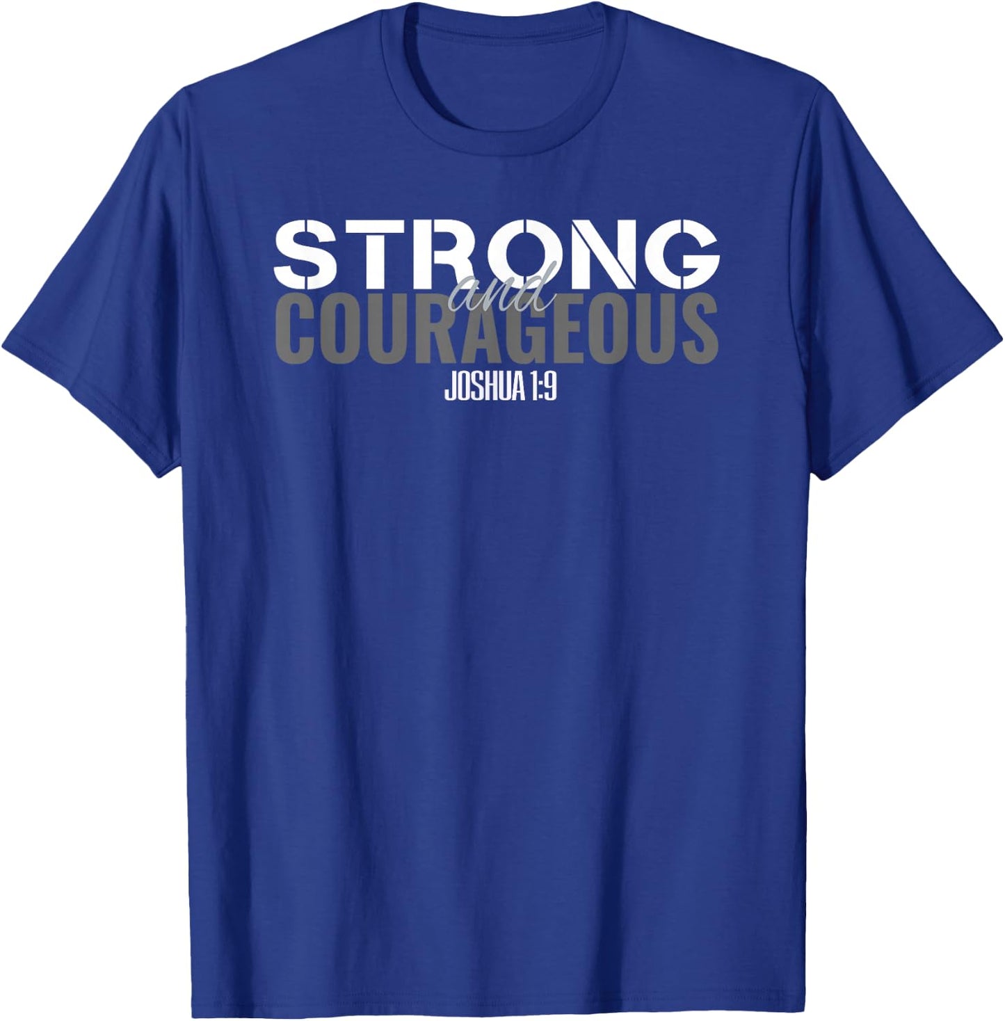 Strong & Courageous Bible Verse Men Christian T-Shirt - T-Shirt | Royal