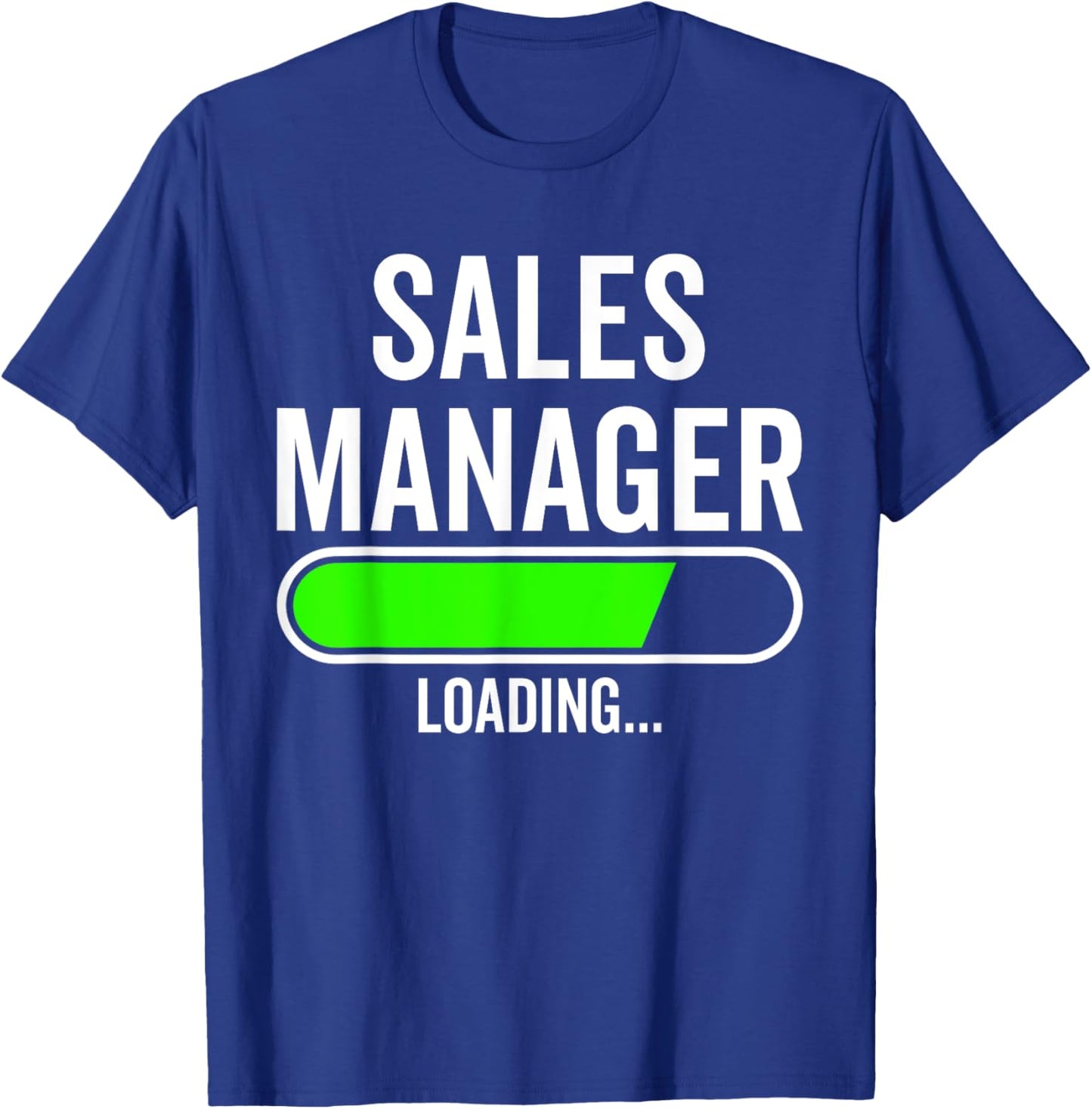 Sales Manager Loading Graduation Graduate New Job T-Shirt - T-Shirt | Royal