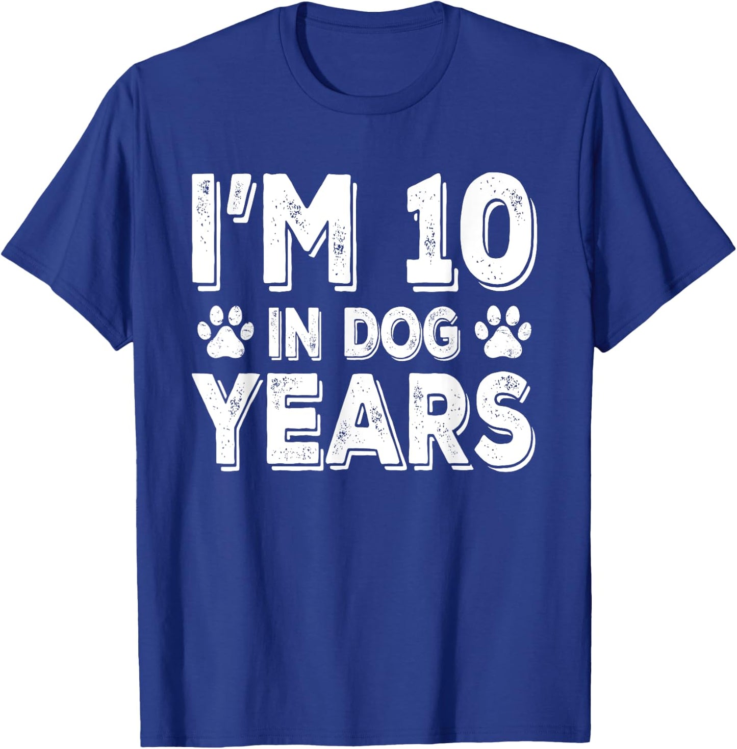 I'm 10 In Dog Years Funny 70th Birthday 70 Years Old T-Shirt - T-Shirt | Royal