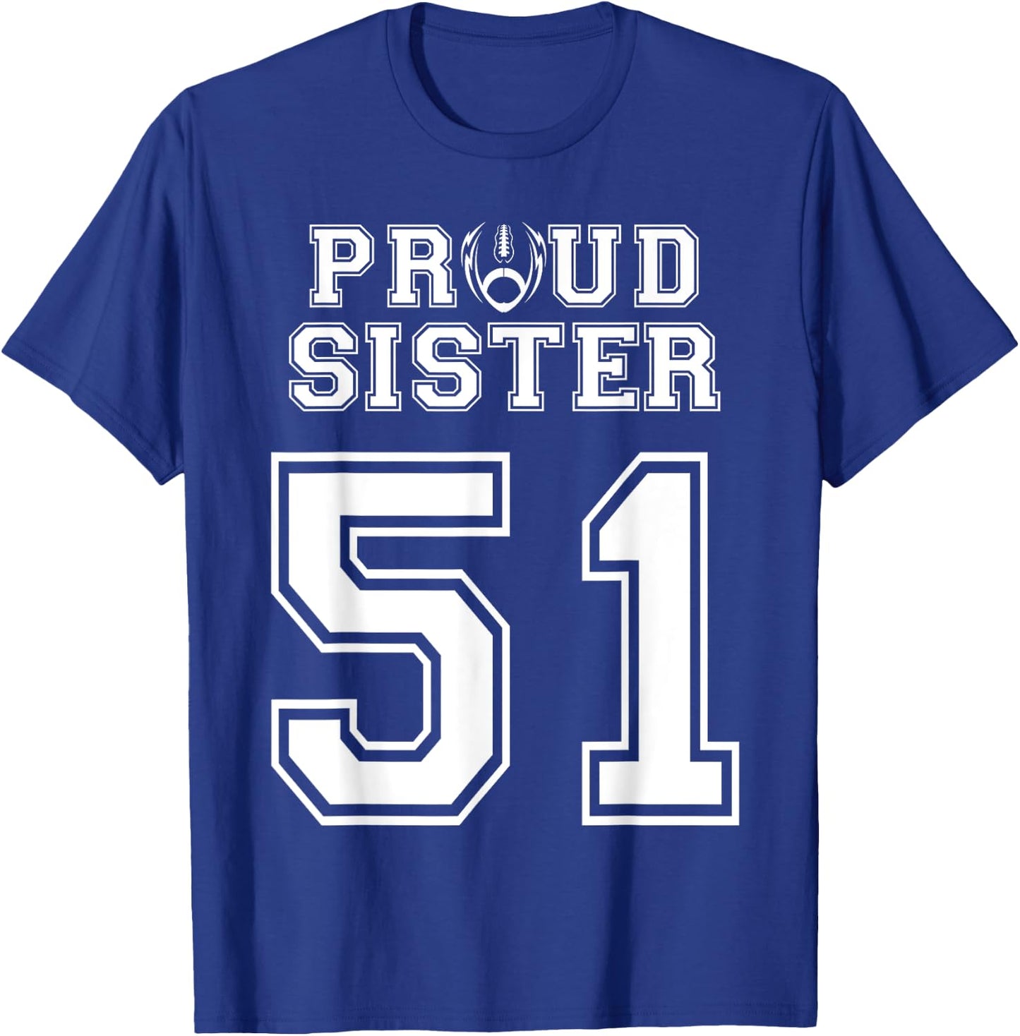 Custom Proud Football Sister Number 51 Personalized Women T-Shirt - T-Shirt | Royal