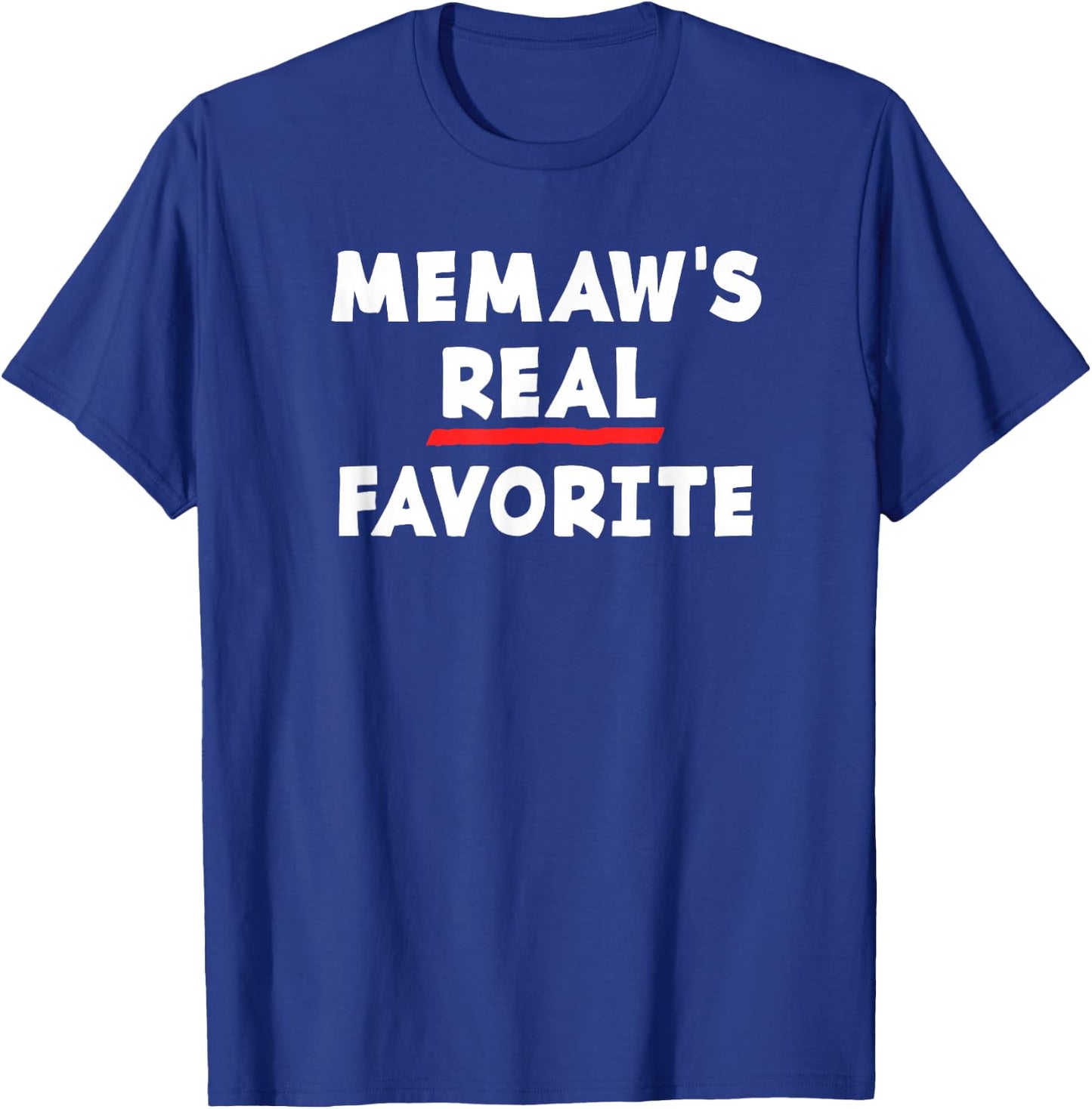 I'm Memaw's Real Favorite Grandchild Funny Sibling Rivalry T-Shirt - T-Shirt | Royal