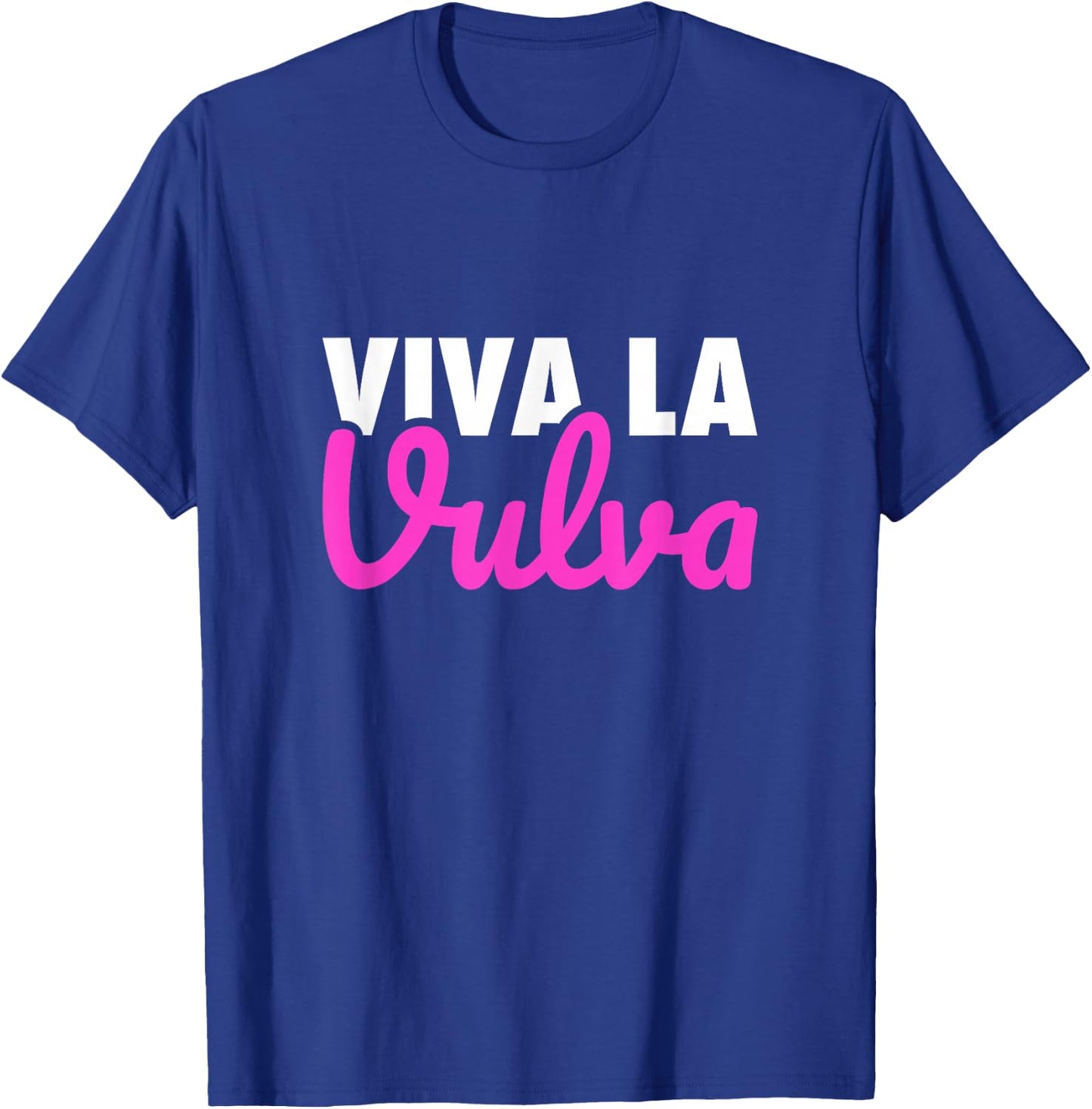 Viva La Vulva Statement Pride March T-Shirt - T-Shirt | Royal