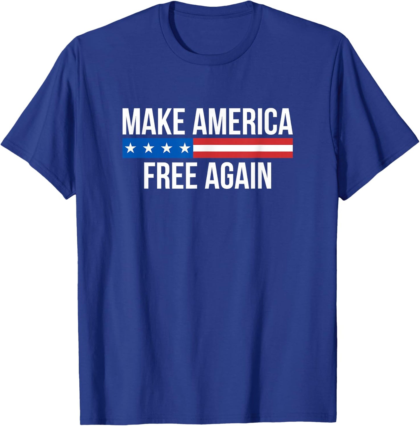 Make America Free Again T-Shirt - T-Shirt | Royal