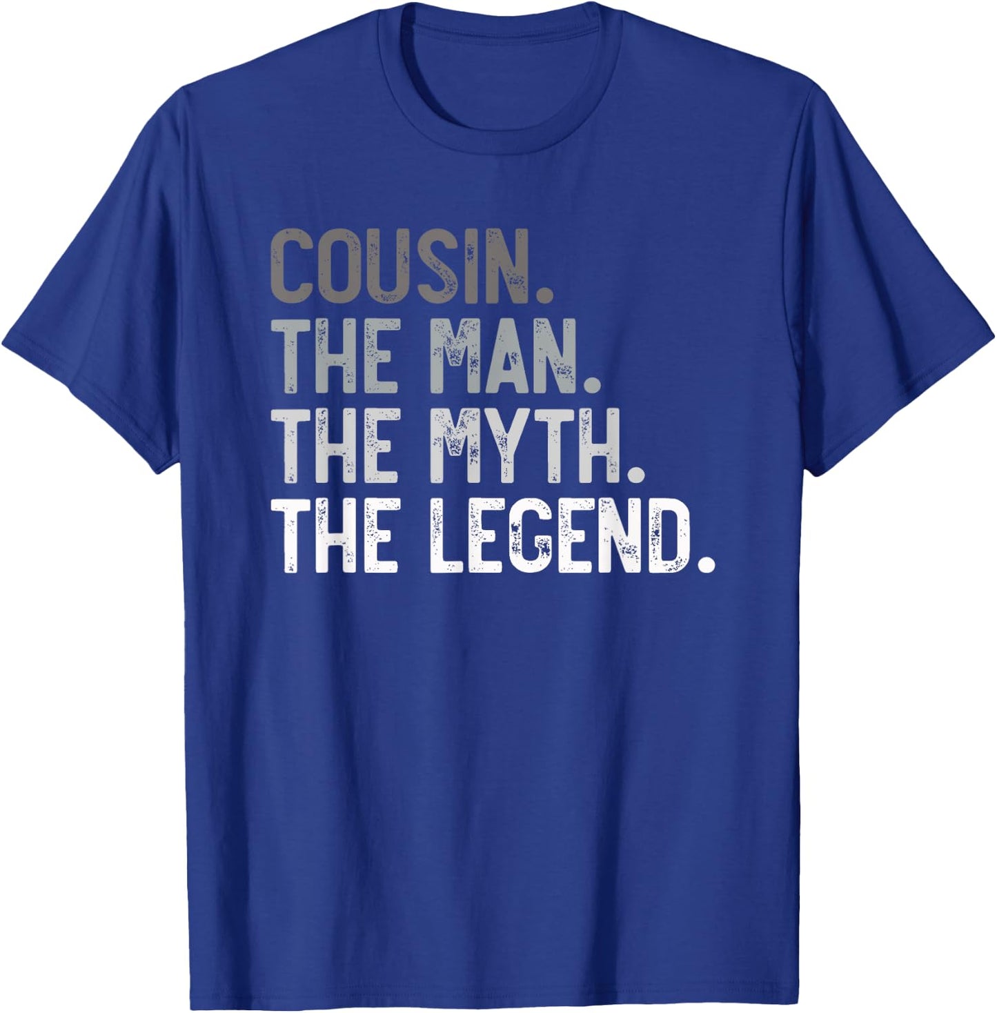 Cousin the Man the Myth the Legend Father's Day for Cousin T-Shirt - T-Shirt | Royal