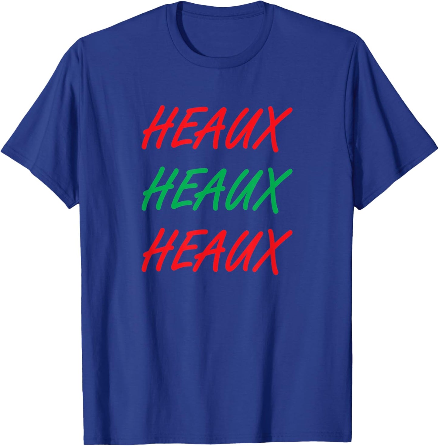 Heaux Heaux Heaux Louisiana Style Christmas T-Shirt - T-Shirt | Royal