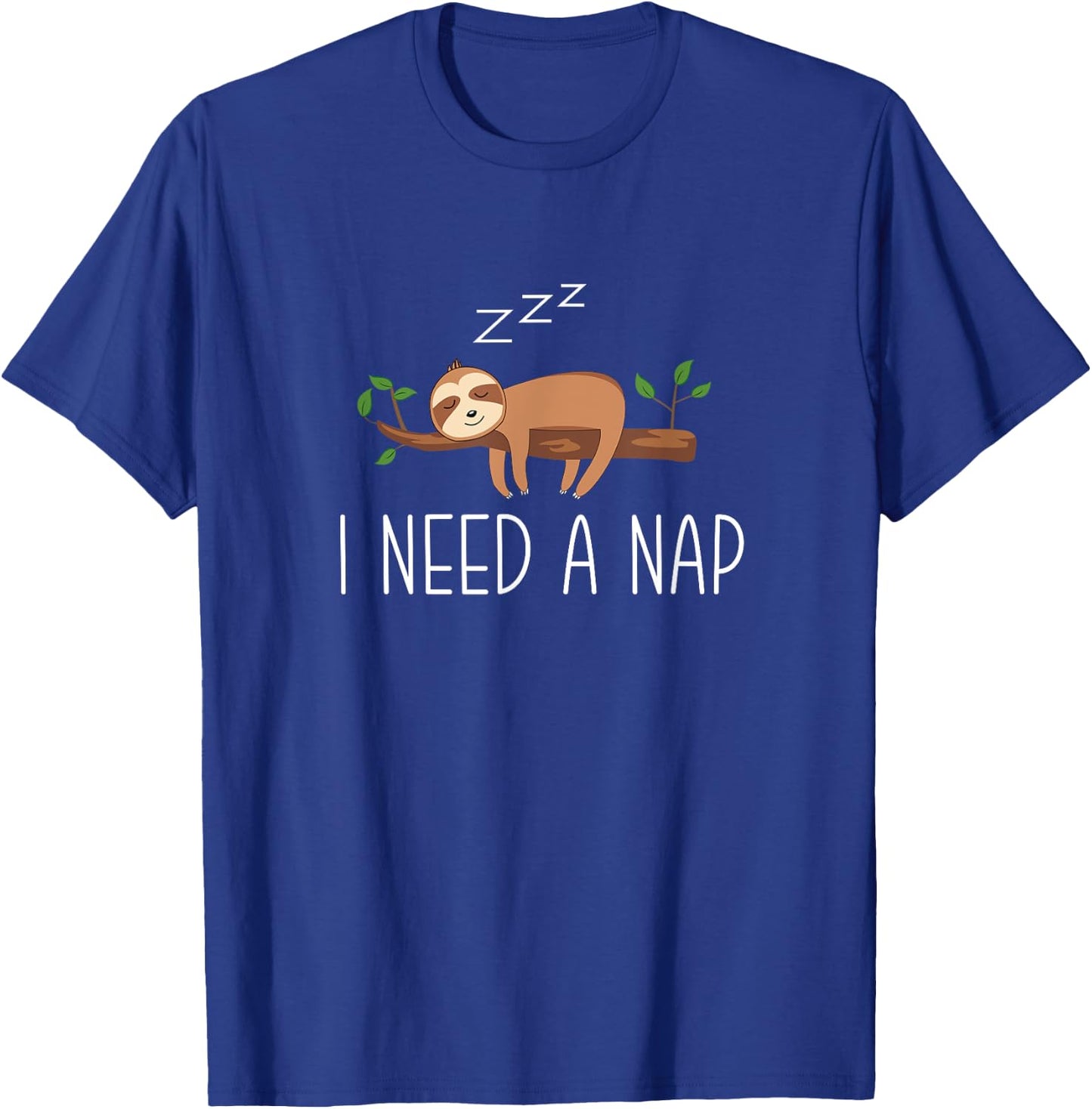 I Need A Nap - Funny Sloth T-Shirt - T-Shirt | Royal