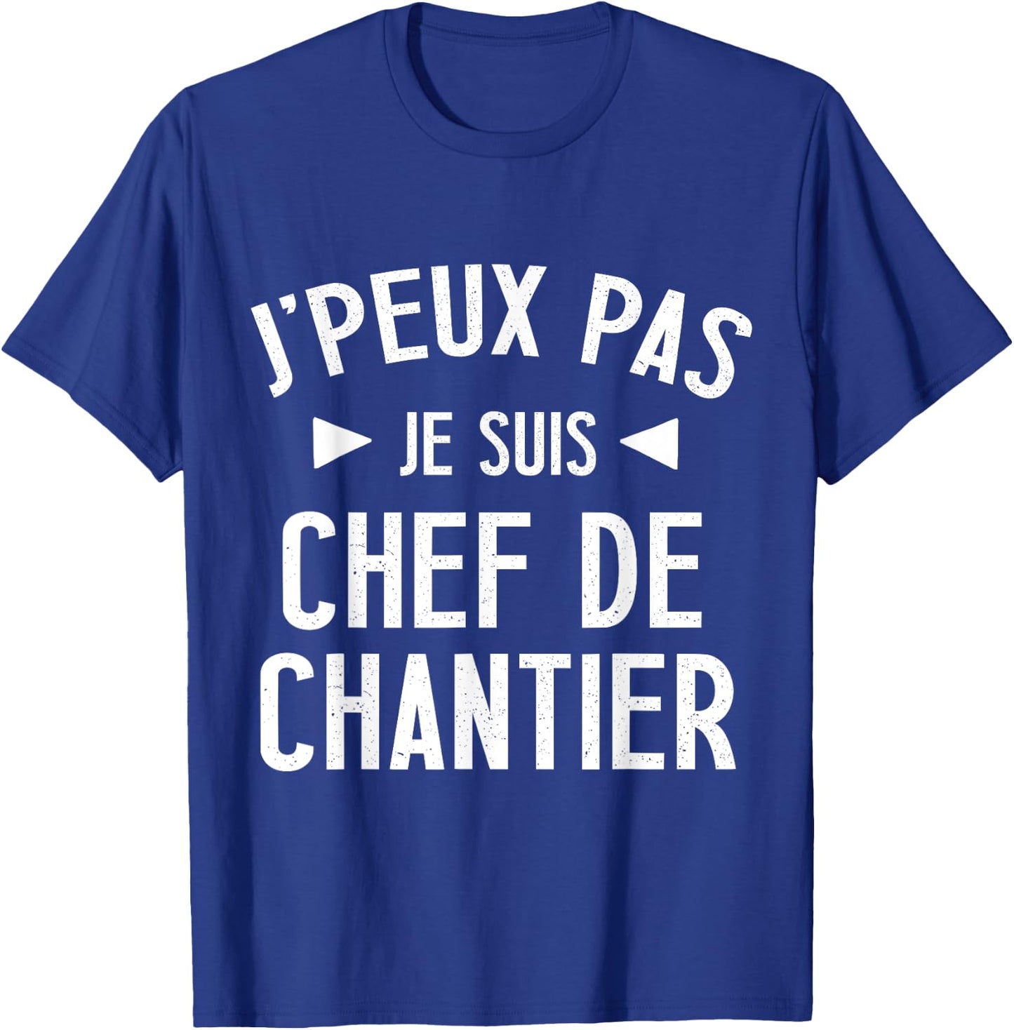 Je peux pas je suis chef de construction site gift BTP beauf man , Black, S T-Shirt - T-Shirt | Royal