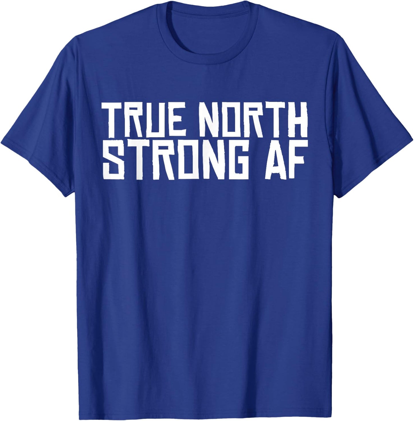 TRUE NORTH STRONG AND FREE - Canada's Team - Shirt T-Shirt - T-Shirt | Royal