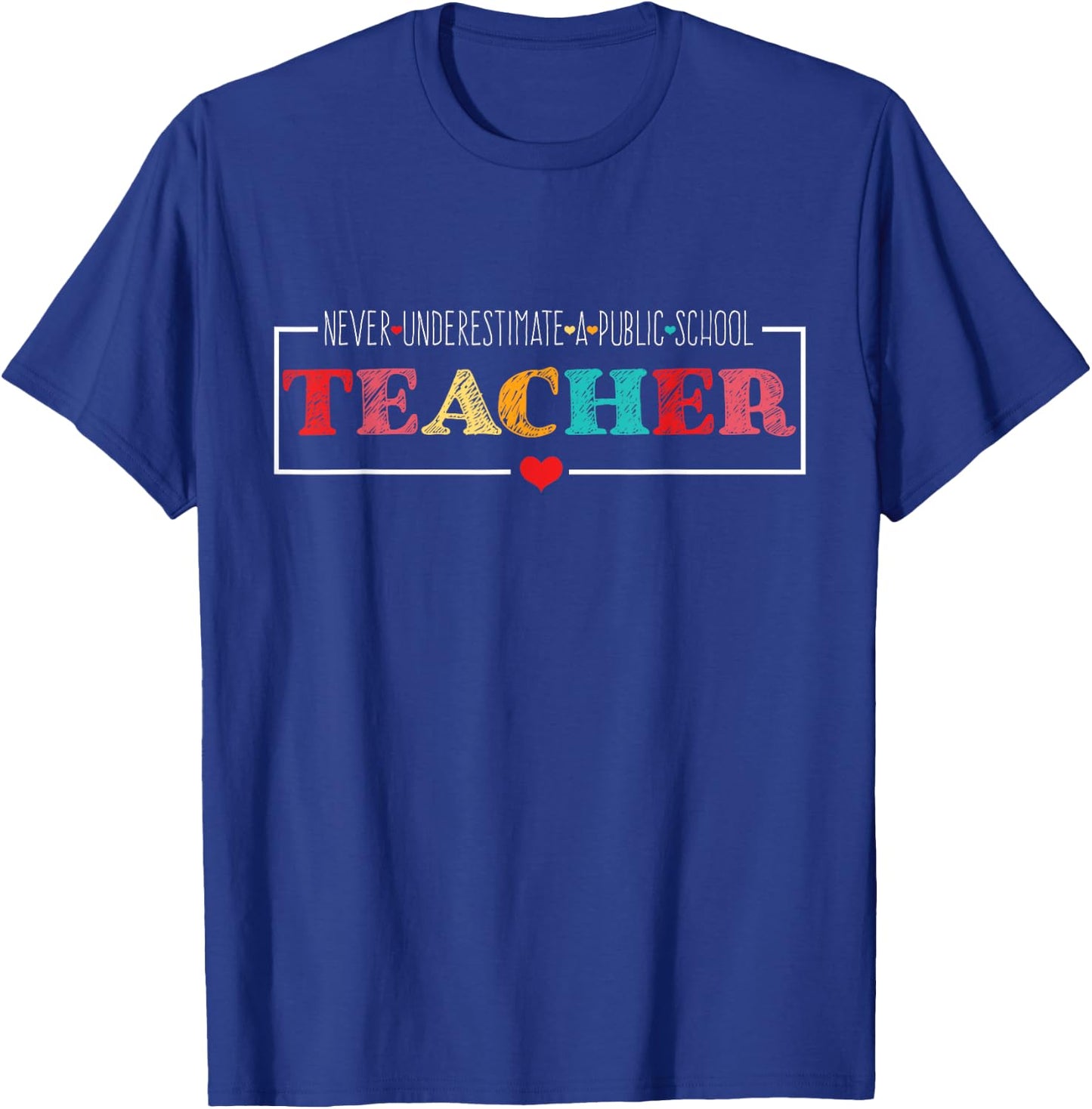 Never Underestimate a Public School Teacher Funny Teacher T-Shirt - T-Shirt | Royal