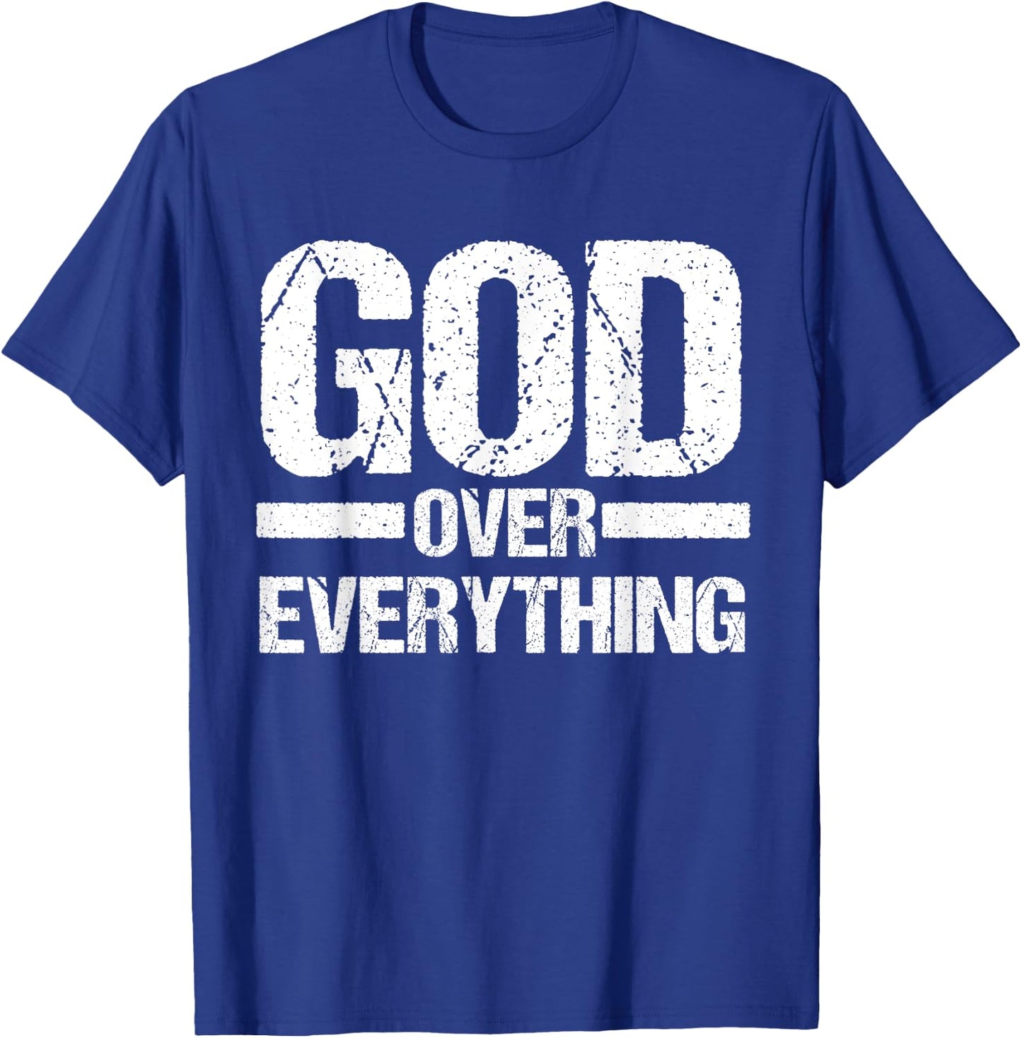 God Over Everything Jesus Christian Faith Church Pastor Gift T-Shirt - T-Shirt | Royal
