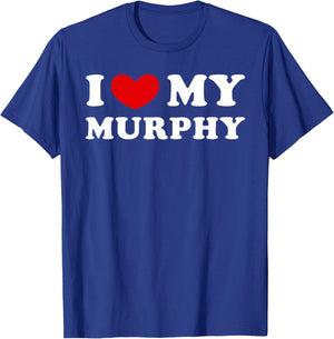 I Love My Murphy, I Heart My Murphy T-Shirt - T-Shirt | Royal