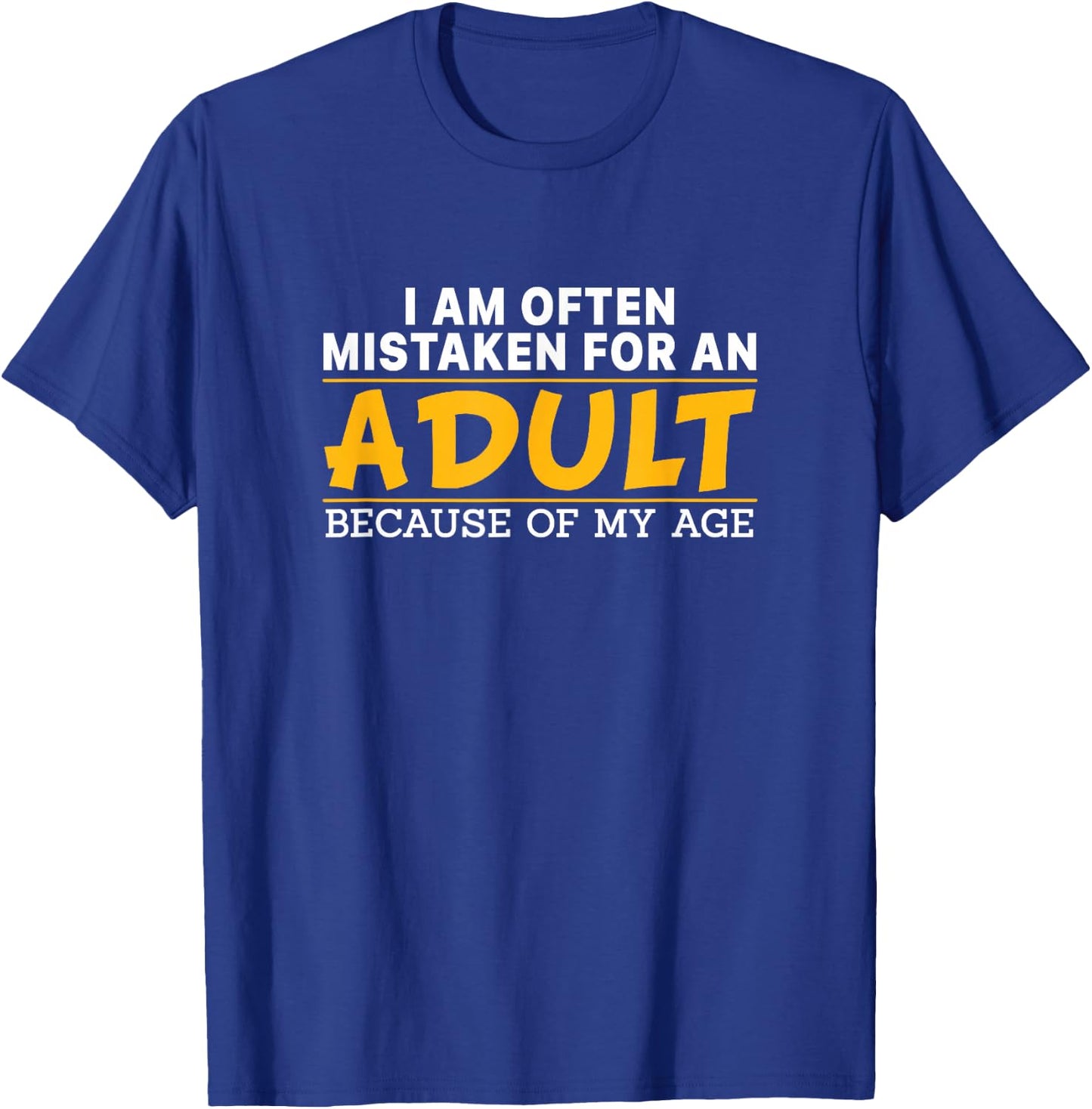 Funny Sayings Sarcasm Quote Adulting Birthday Humor Jokes T-Shirt - T-Shirt | Royal