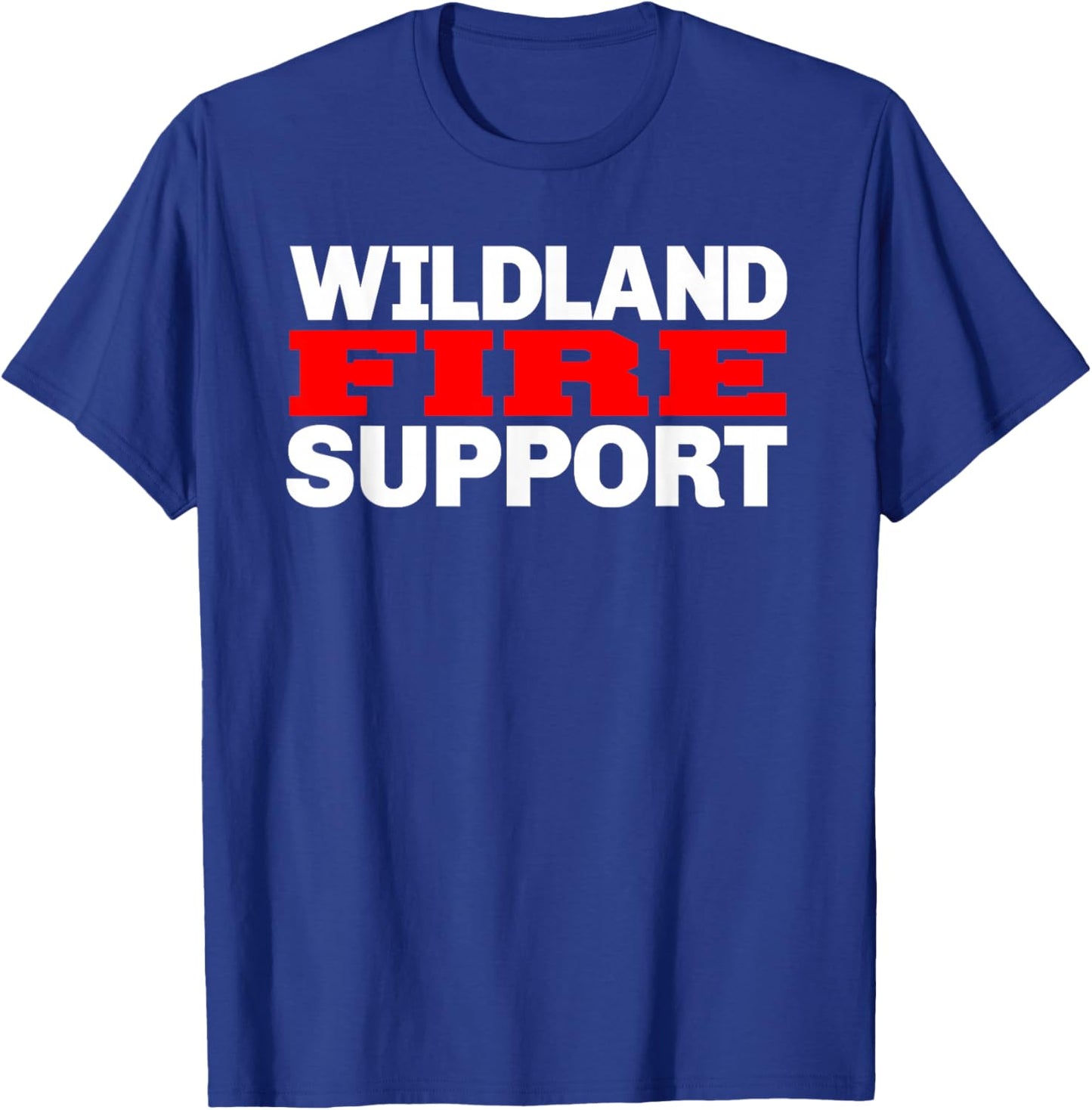 Wildland Fire Support T-Shirt - T-Shirt | Royal