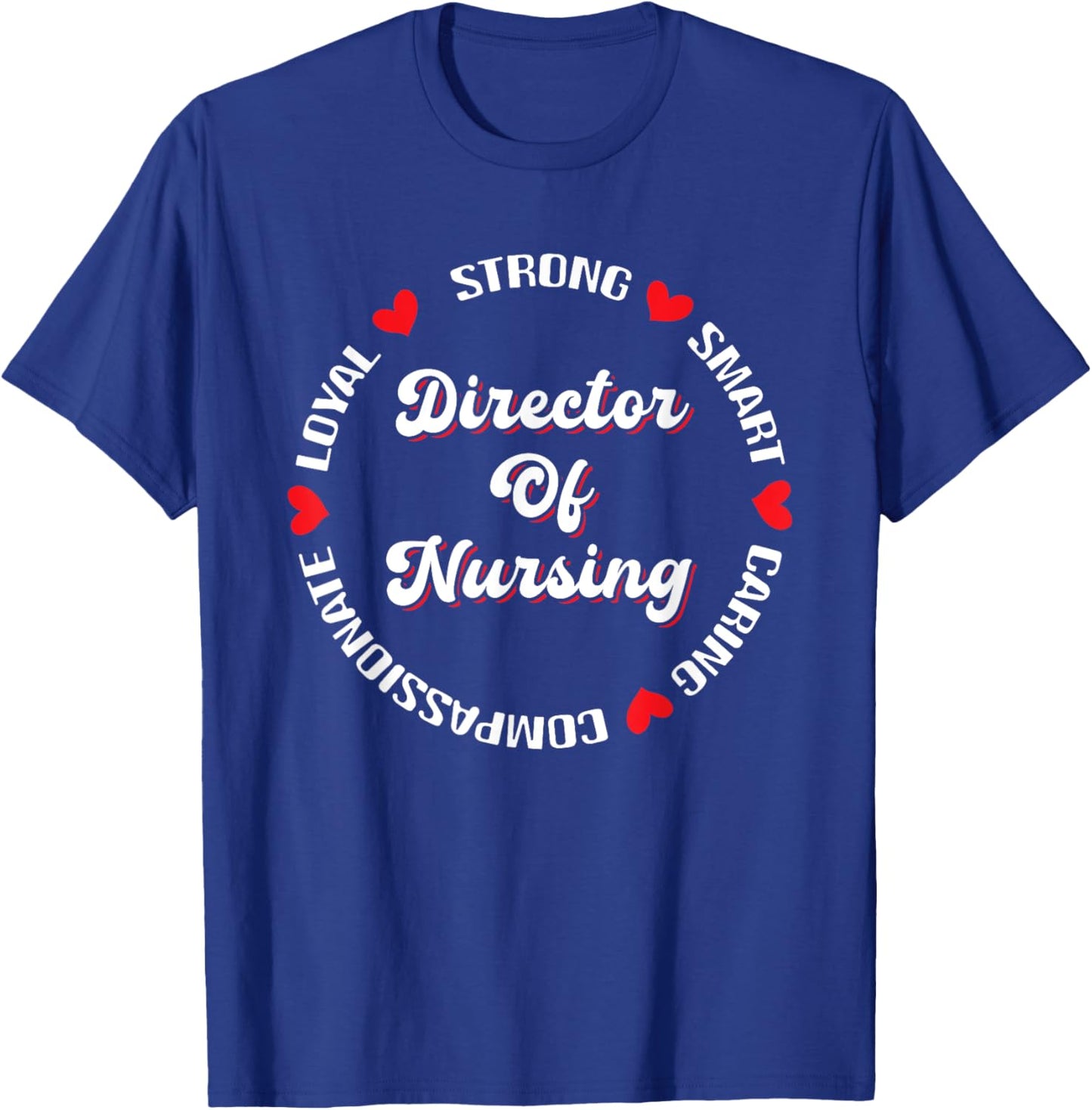 Nurse Director Nursing Supervisor Funny Director Of Nursing T-Shirt - T-Shirt | Royal