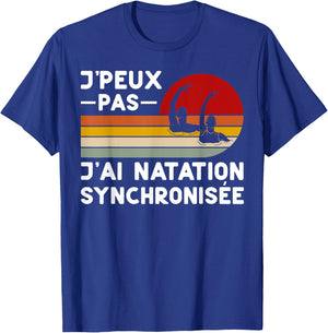 Je Peux Pas J'ai Swimming Synchronized Humour Coach Swimmer , Black, S T-Shirt - T-Shirt | Royal