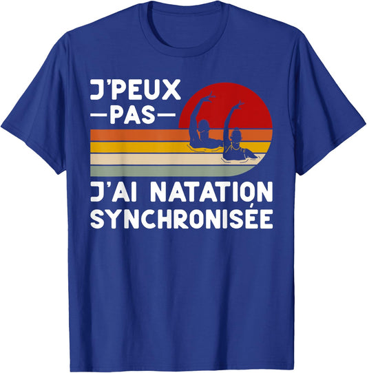 Je Peux Pas J'ai Swimming Synchronized Humour Coach Swimmer , Black, S T-Shirt - T-Shirt | Royal