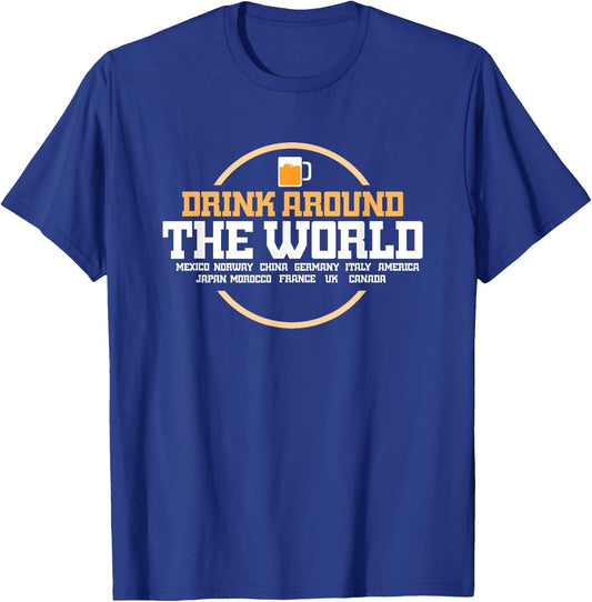 Drinking Around The World Shirt Gift T-Shirt - T-Shirt | Royal