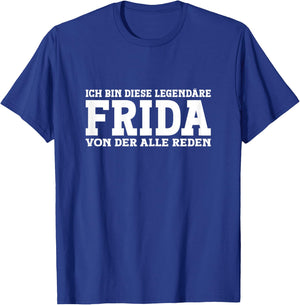 Frida - Lustiges Vorname Frauen Namen Spruch Frida T-Shirt - T-Shirt | Royal