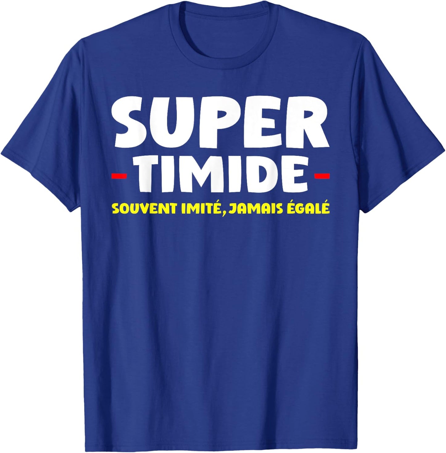 Super Shy Often Imitated Never Equaled , Black, S T-Shirt - T-Shirt | Royal