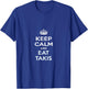 Keep Calm and Eat Takis T-Shirt - T-Shirt | Royal