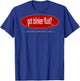 Got blinker fluid? Printed on Back T-Shirt - T-Shirt | Royal