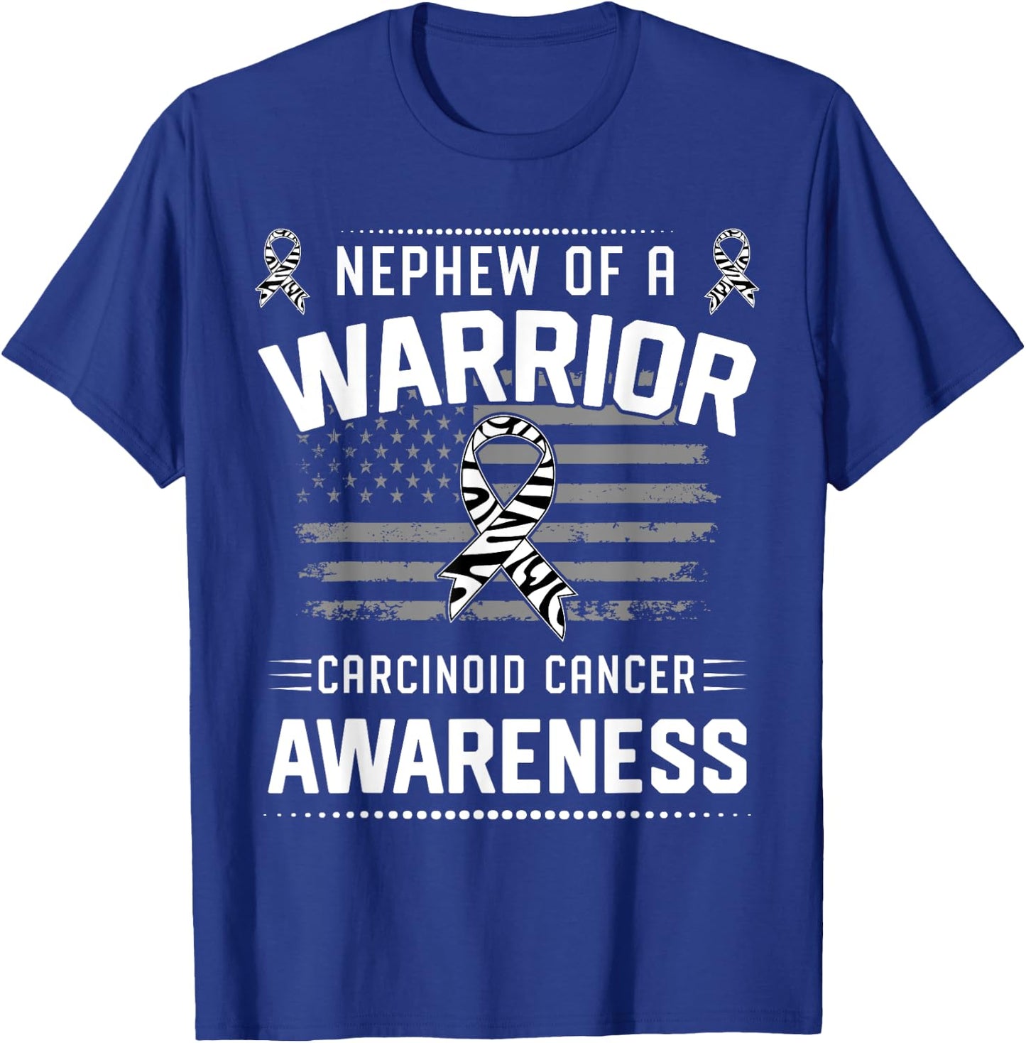 Nephew Of A Warrior Carcinoid Cancer Awareness T-Shirt - T-Shirt | Royal