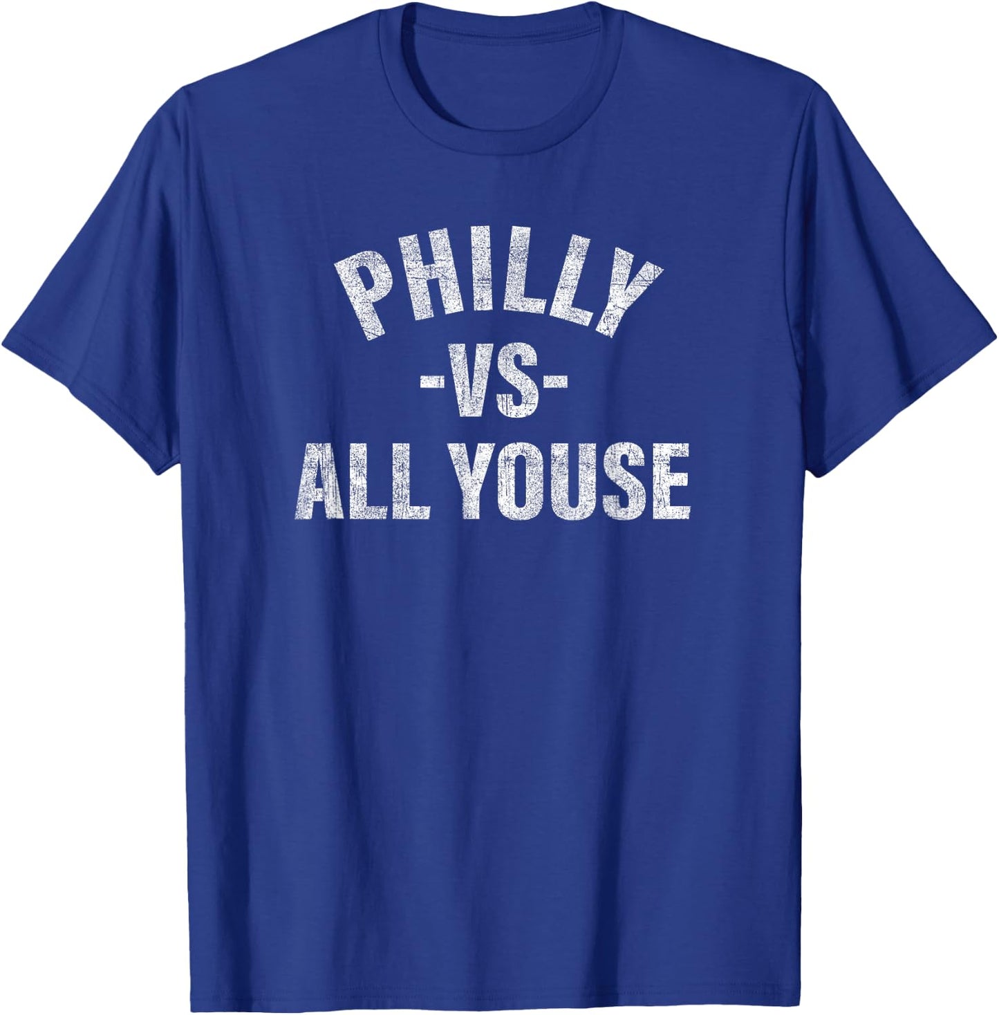 Vintage Philly vs All Youse Funny Philadelphia slang retro T-Shirt - T-Shirt | Royal