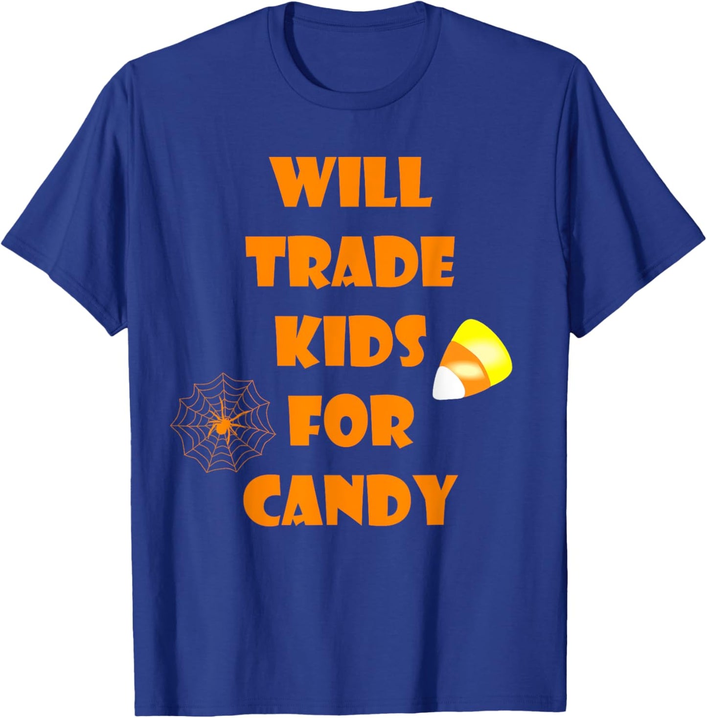 Will Trade Kids For Candy Funny Halloween T-Shirt - T-Shirt | Royal