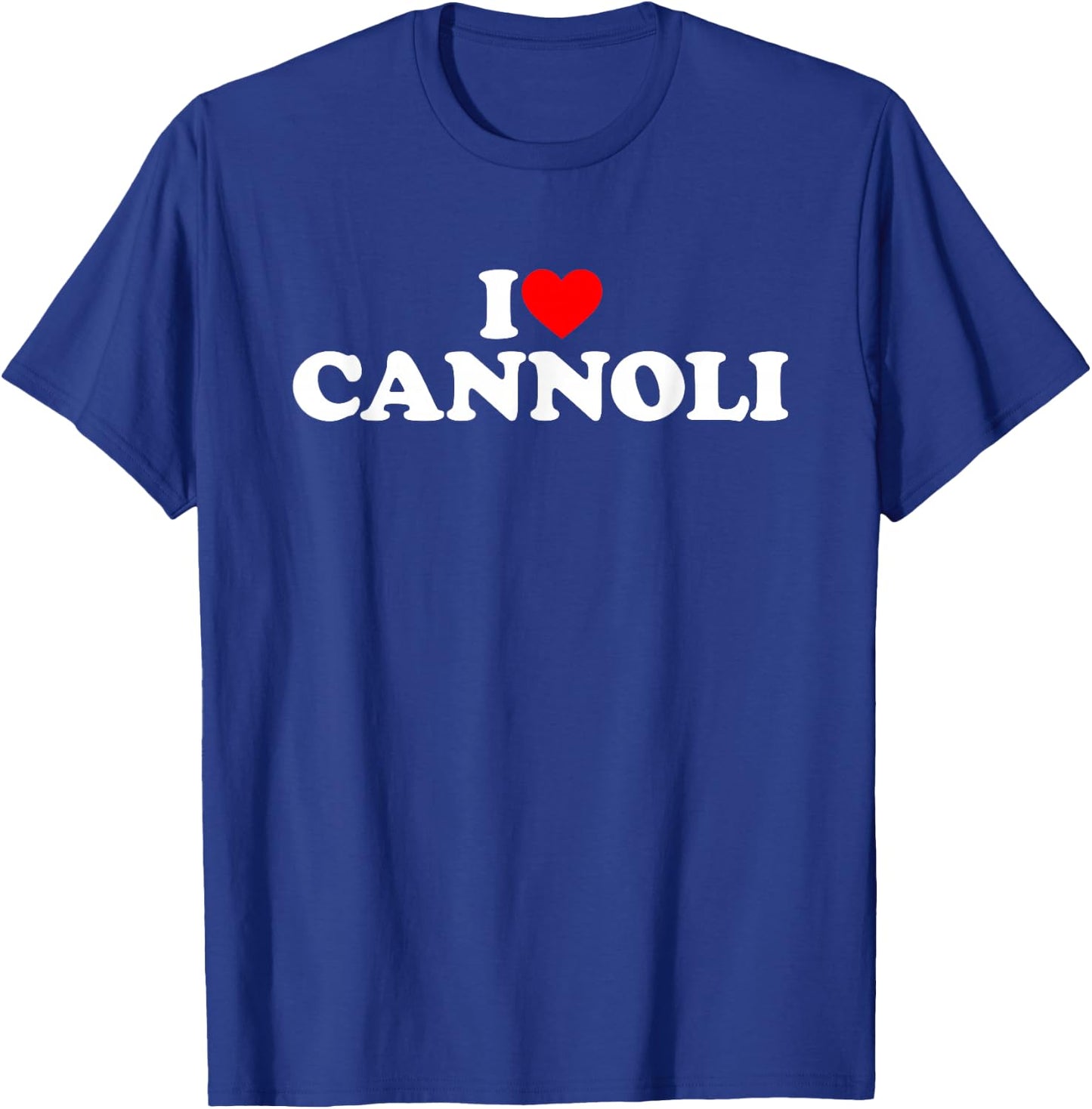 I Love Cannoli T-Shirt - T-Shirt | Royal
