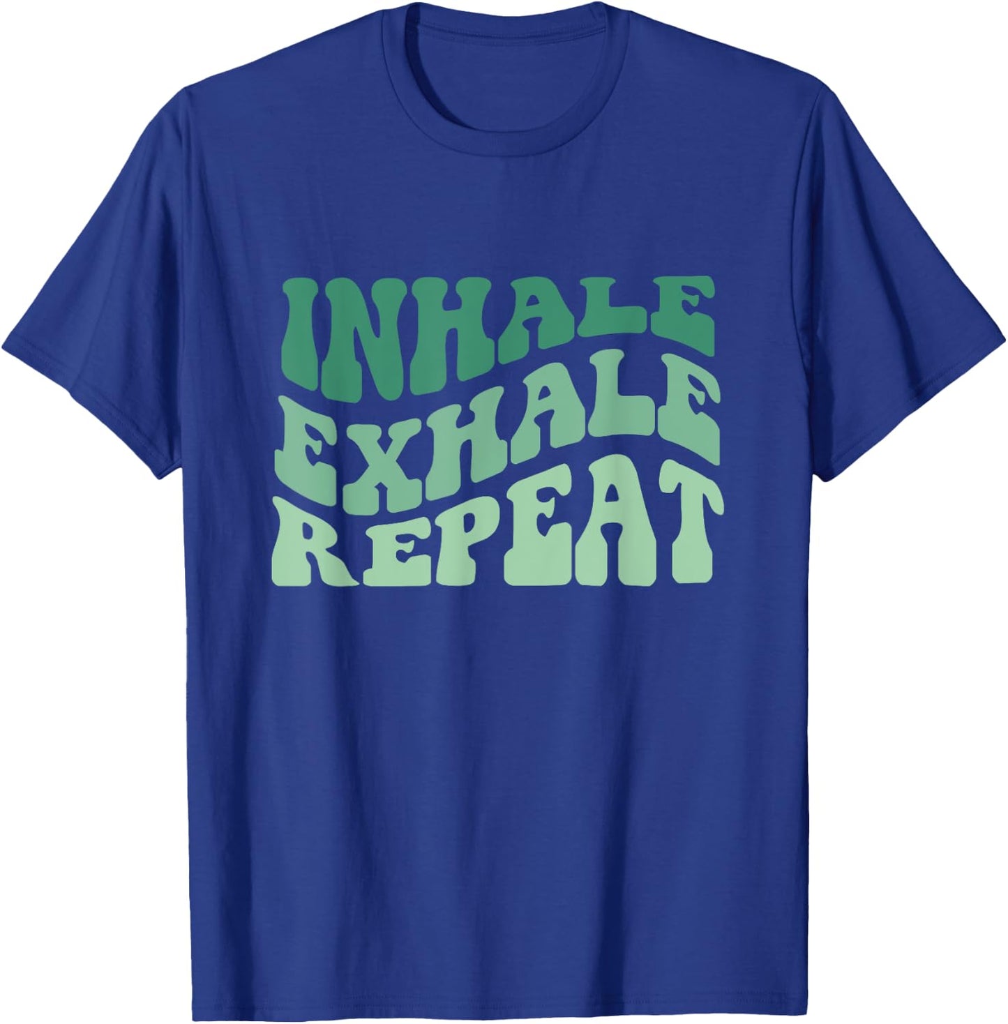 Inhale Exhale Repeat Wavy Typography T-Shirt - T-Shirt | Royal