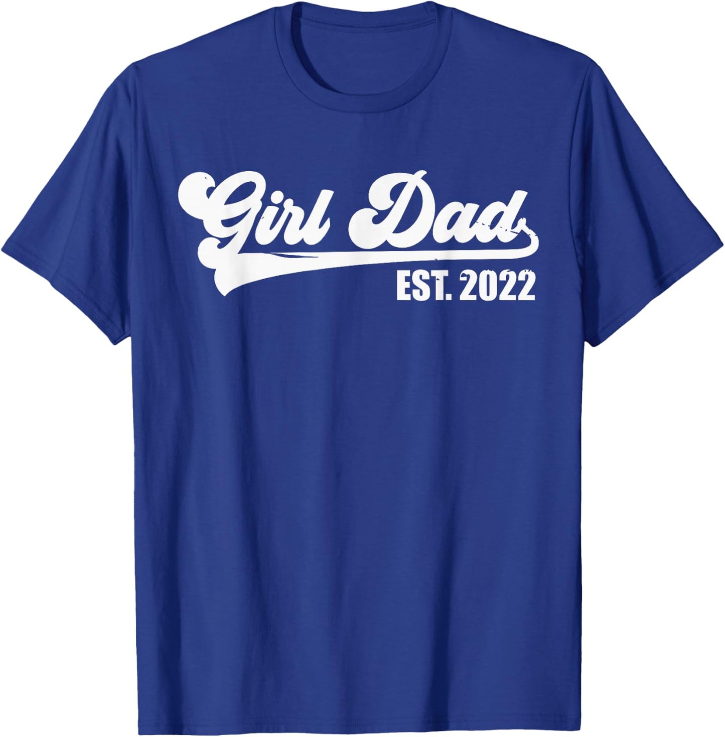 Girl Dad Est 2022 Retro Proud Vintage Father of Daughters T-Shirt - T-Shirt | Royal