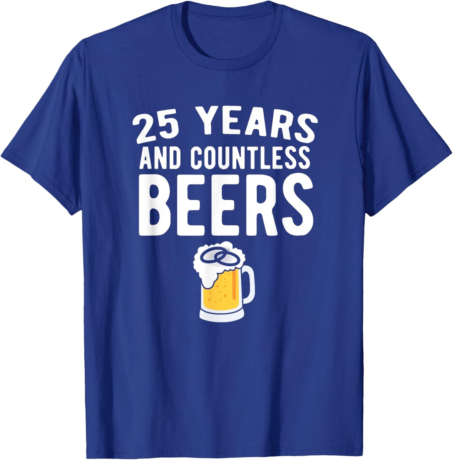 25th Wedding Anniversary T Shirt Funny Husband Love Gift T-Shirt - T-Shirt | Royal