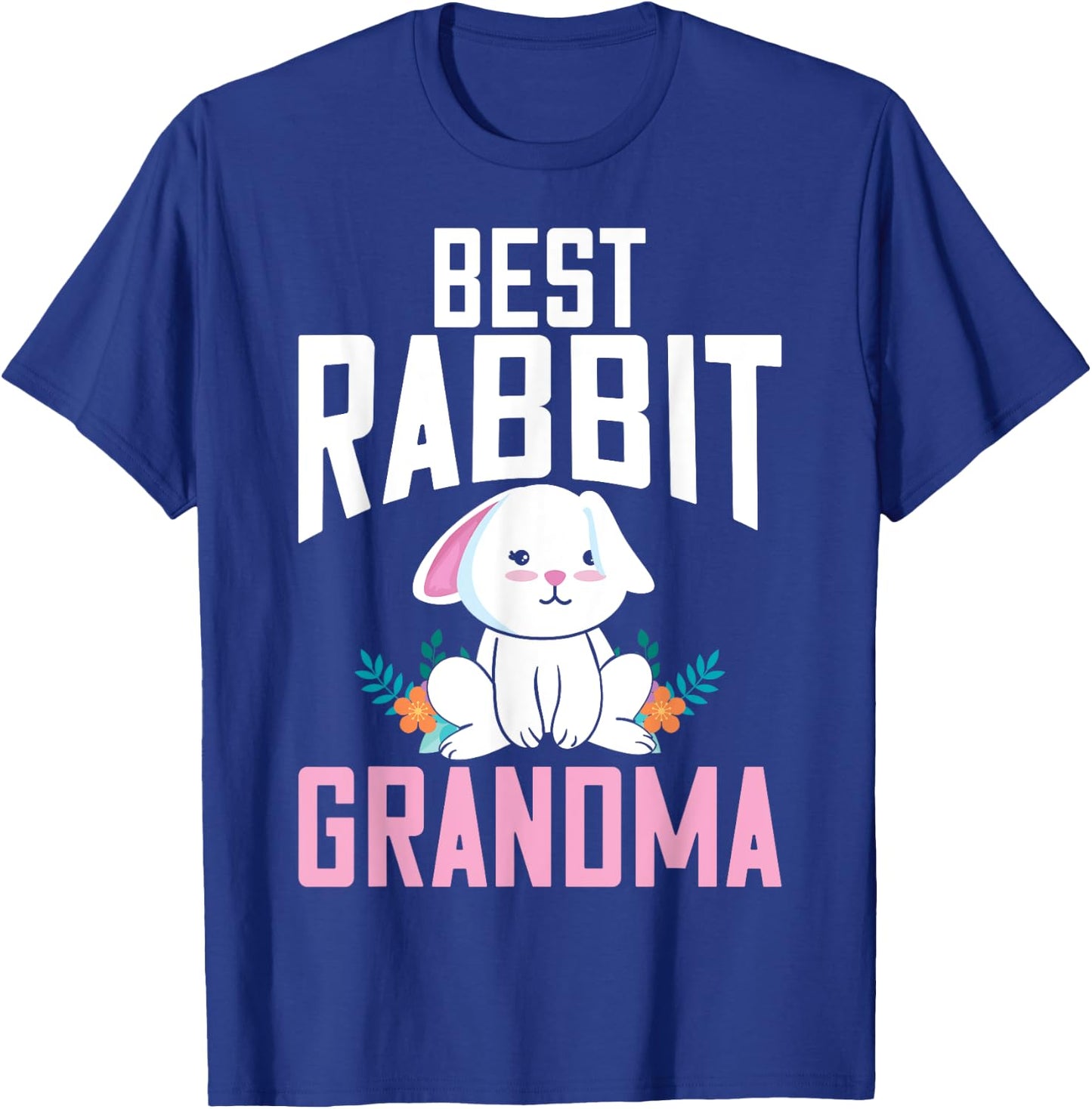 Best Rabbit Grandma Ever Bunny Grandma T-Shirt - T-Shirt | Royal