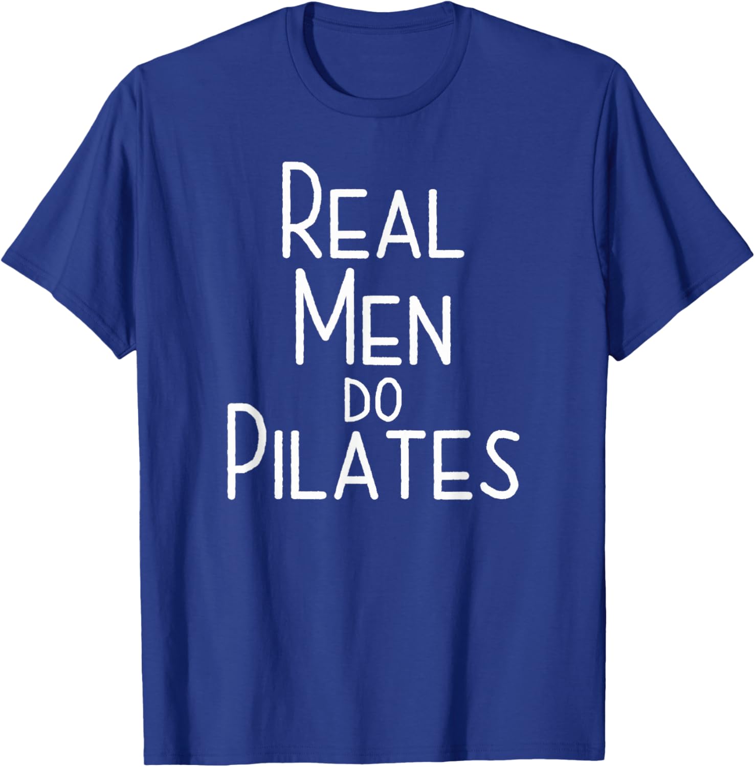 Real Men Do Pilates T-Shirt - T-Shirt | Royal