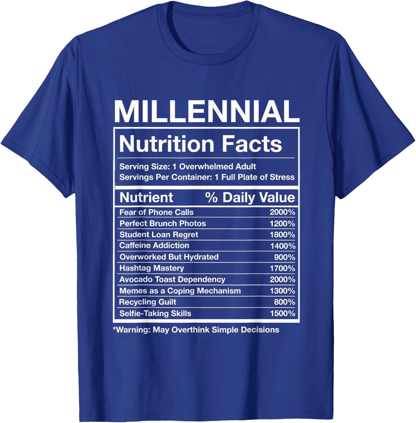 Millennial Nutrition Facts - Funny Generation Meme T-Shirt - T-Shirt | Royal