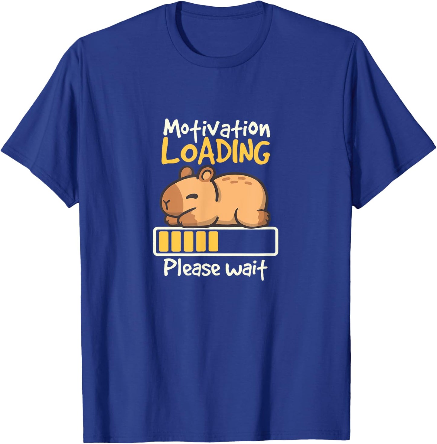 Capybara Motivation Loading — lustiges für Capybara-Liebhaber T-Shirt - T-Shirt | Royal