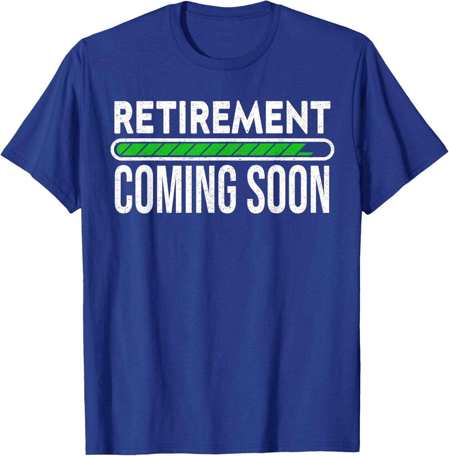 Retirement Coming Soon to Be Retired T-Shirt - T-Shirt | Royal