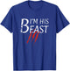I'm His Beast - Funny Couple Custome T Shirt for the Wife T-Shirt - T-Shirt | Royal