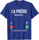 Poetry Me Calls Gift Humor Poet , Black, S T-Shirt - T-Shirt | Royal