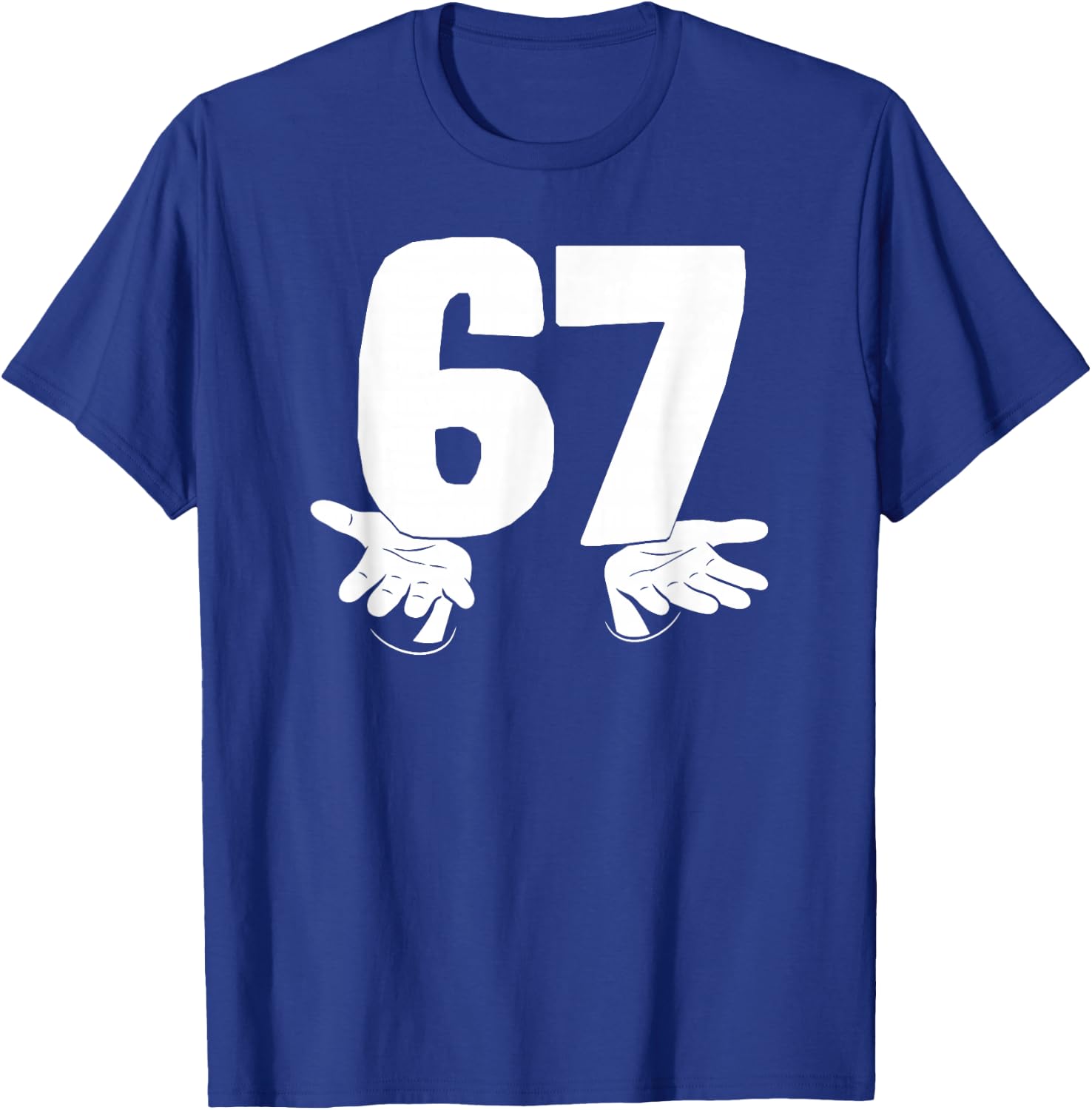 Lustige Nummer 67 Sechs und Sieben mit Händen Gen Alpha Slang T-Shirt - T-Shirt | Royal