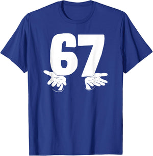 Lustige Nummer 67 Sechs und Sieben mit Händen Gen Alpha Slang T-Shirt - T-Shirt | Royal