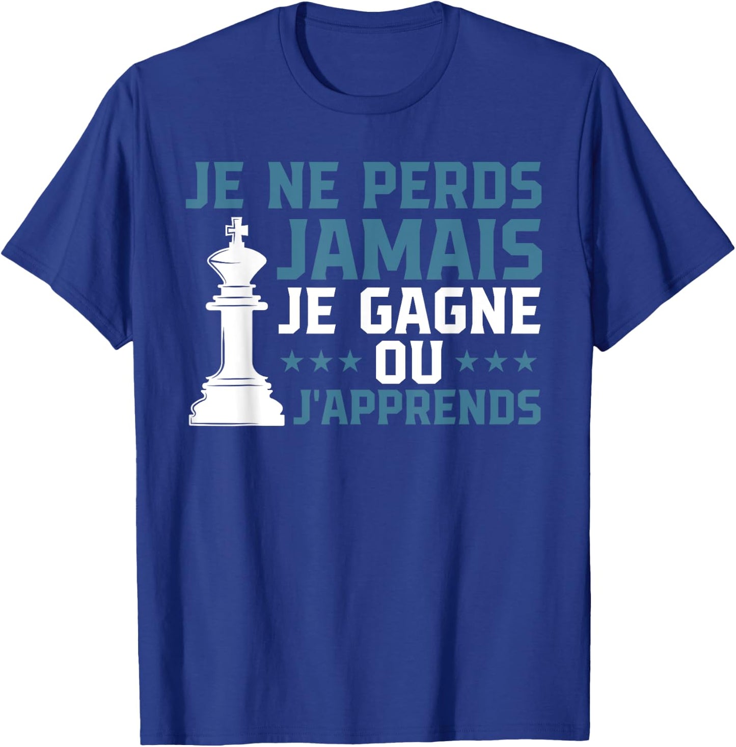 I Never Lose I Win Or I Learn Chess , Black, S T-Shirt - T-Shirt | Royal