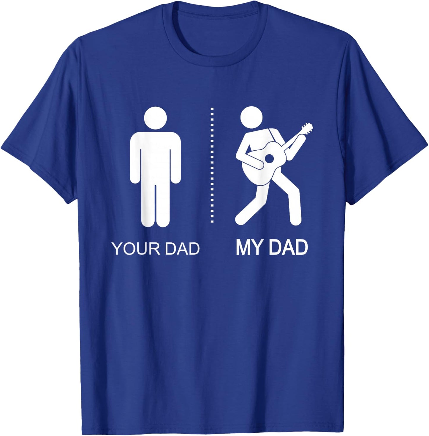 Your Dad My Dad Funny Dad Guitarist Father's Day T-Shirt - T-Shirt | Royal