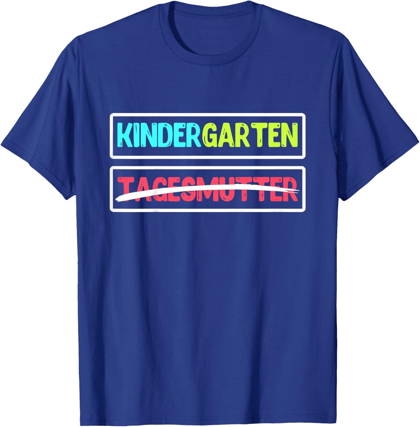 Hallo Kindergarten Tschüss Tagesmutter Kindergartenkind T-Shirt - T-Shirt | Royal