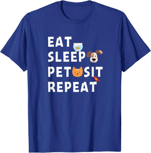 Eat Sleep Pet Sit Repeat Funny Pet Sitter Dog Pet Sitting T-Shirt - T-Shirt | Royal