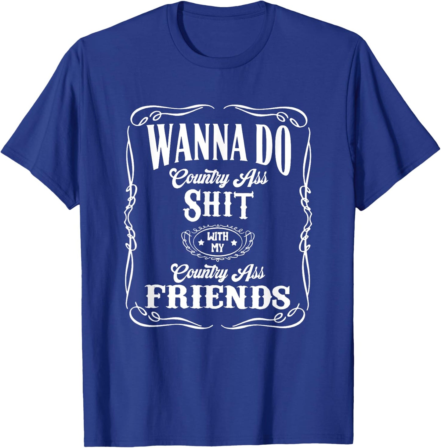Country I Just Wanna Do Country Nashville T-Shirt - T-Shirt | Royal
