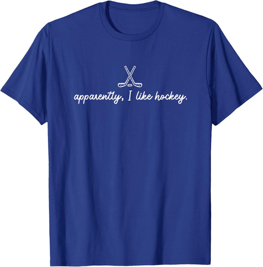 Apparently i Like Hockey T-Shirt - T-Shirt | Royal