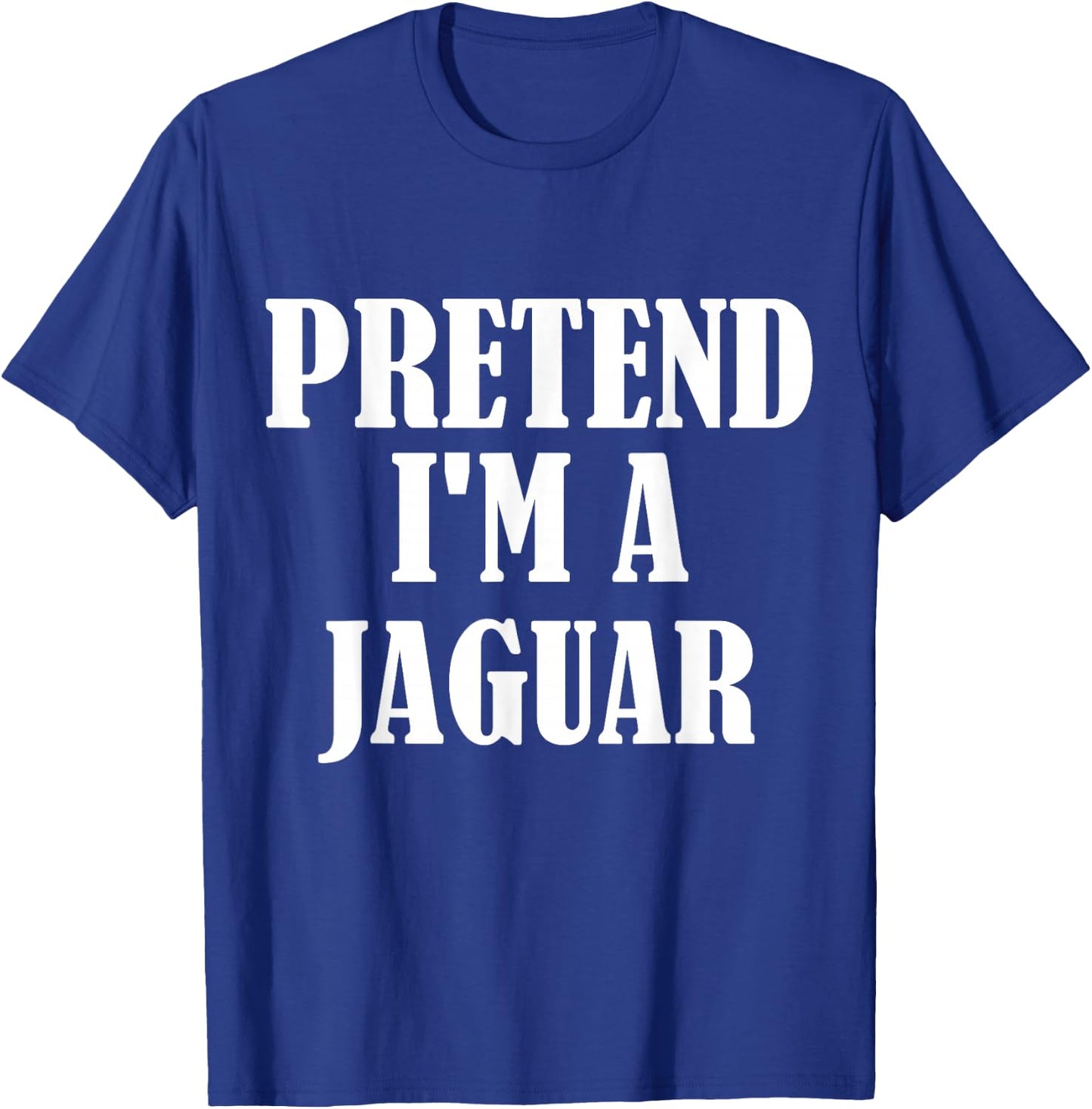 Pretend I'm A Jaguar Funny Lazy Costume T-Shirt - T-Shirt | Royal