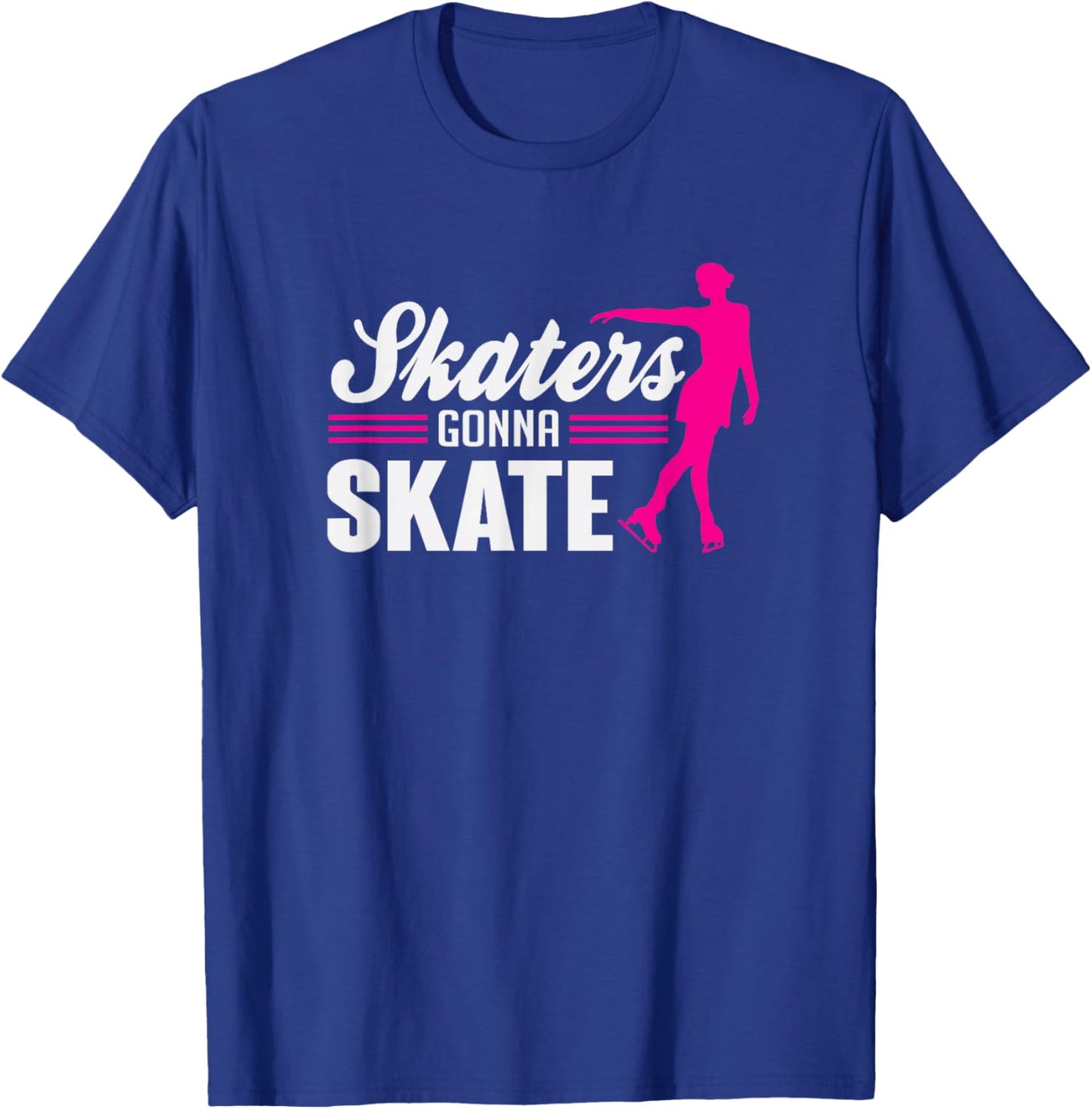Cute Skaters Gonna Skate Funny Figure Skating T-Shirt - T-Shirt | Royal