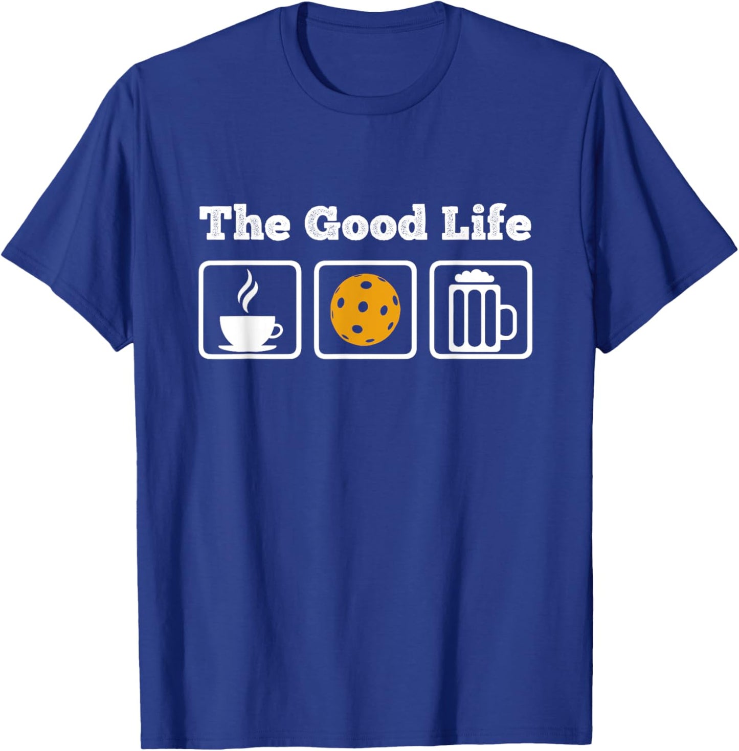 Coffee, Pickleball and Beer! The Good life T-Shirt - T-Shirt | Royal